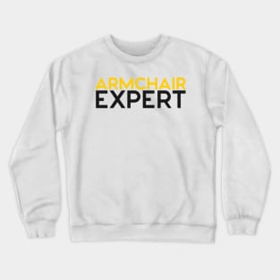 Armchair Expert Crewneck Sweatshirt